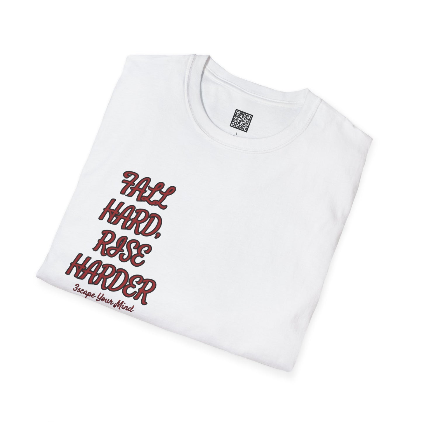 Fall Hard Rise Harder Unisex T-Shirt