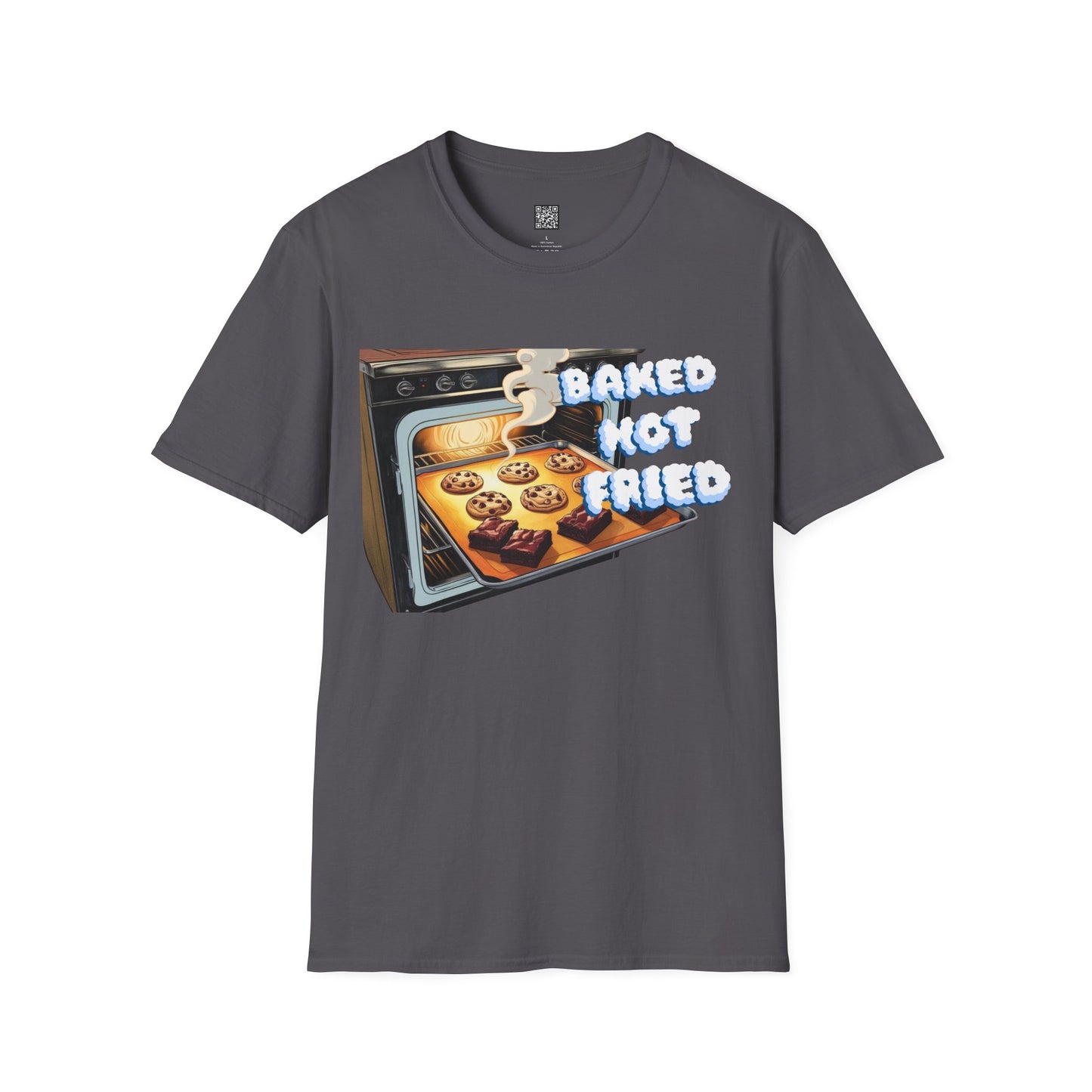 Baked Not Fried Unisex T-shirt