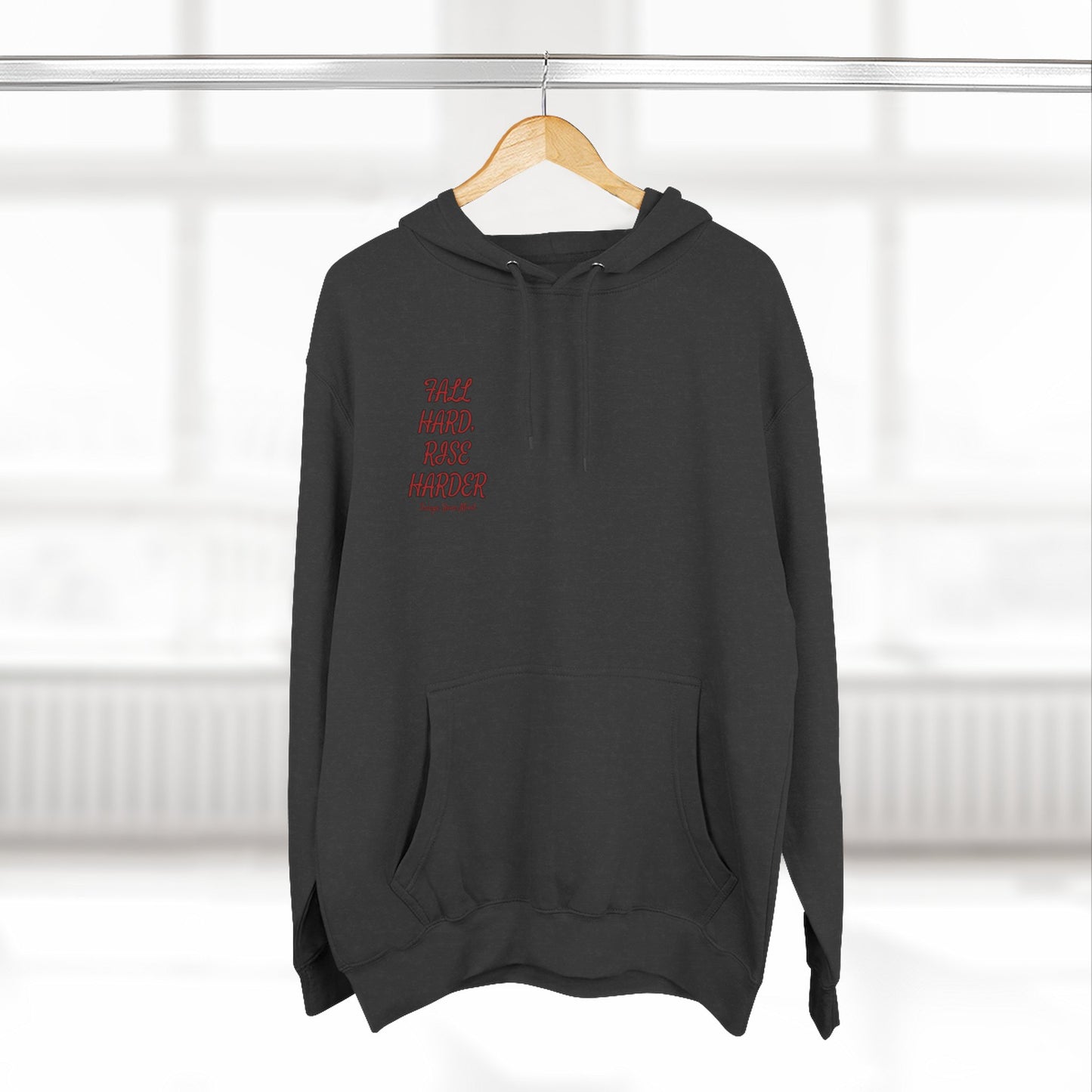 Fall Hard, Rise Harder Fleece Hoodie