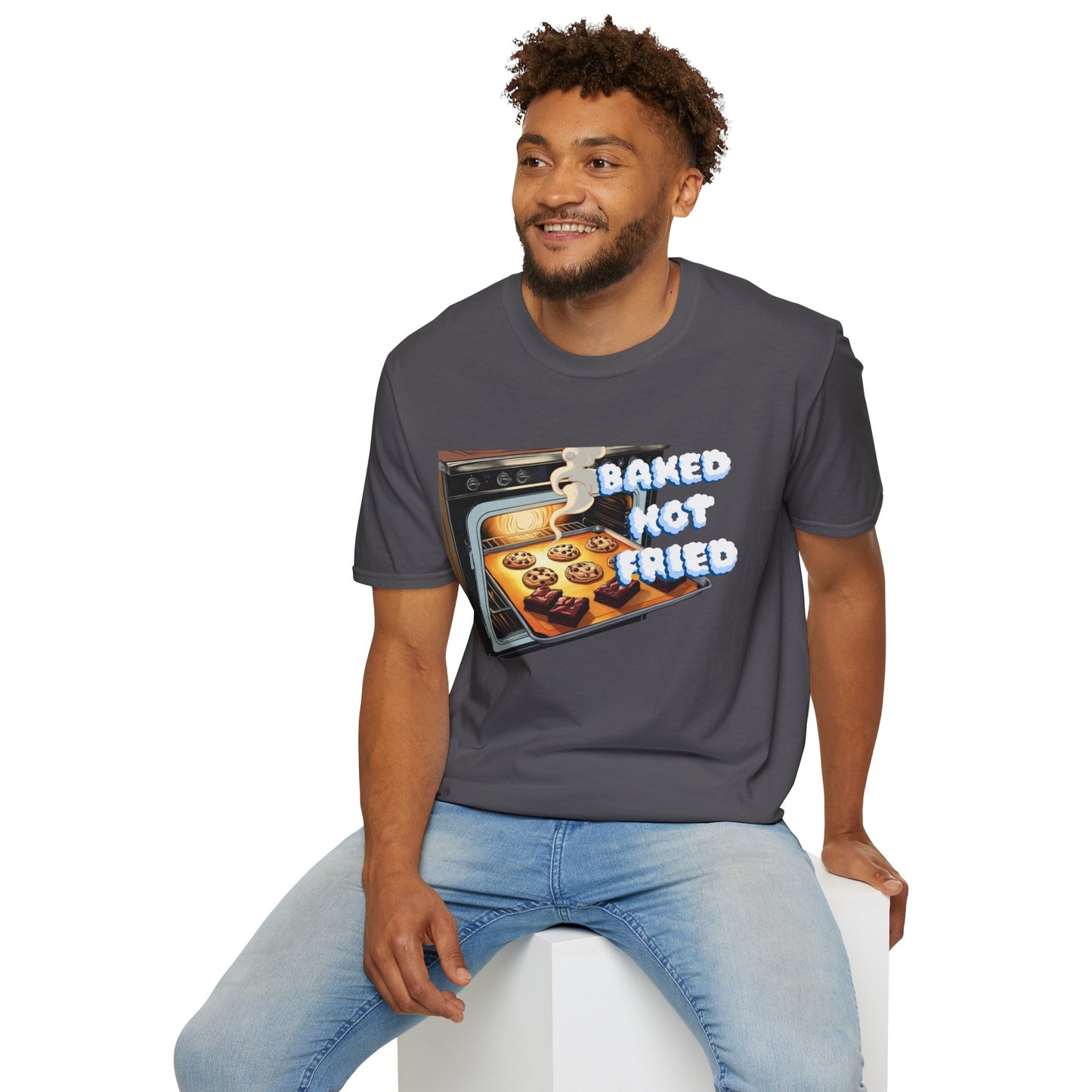 Baked Not Fried Unisex T-shirt