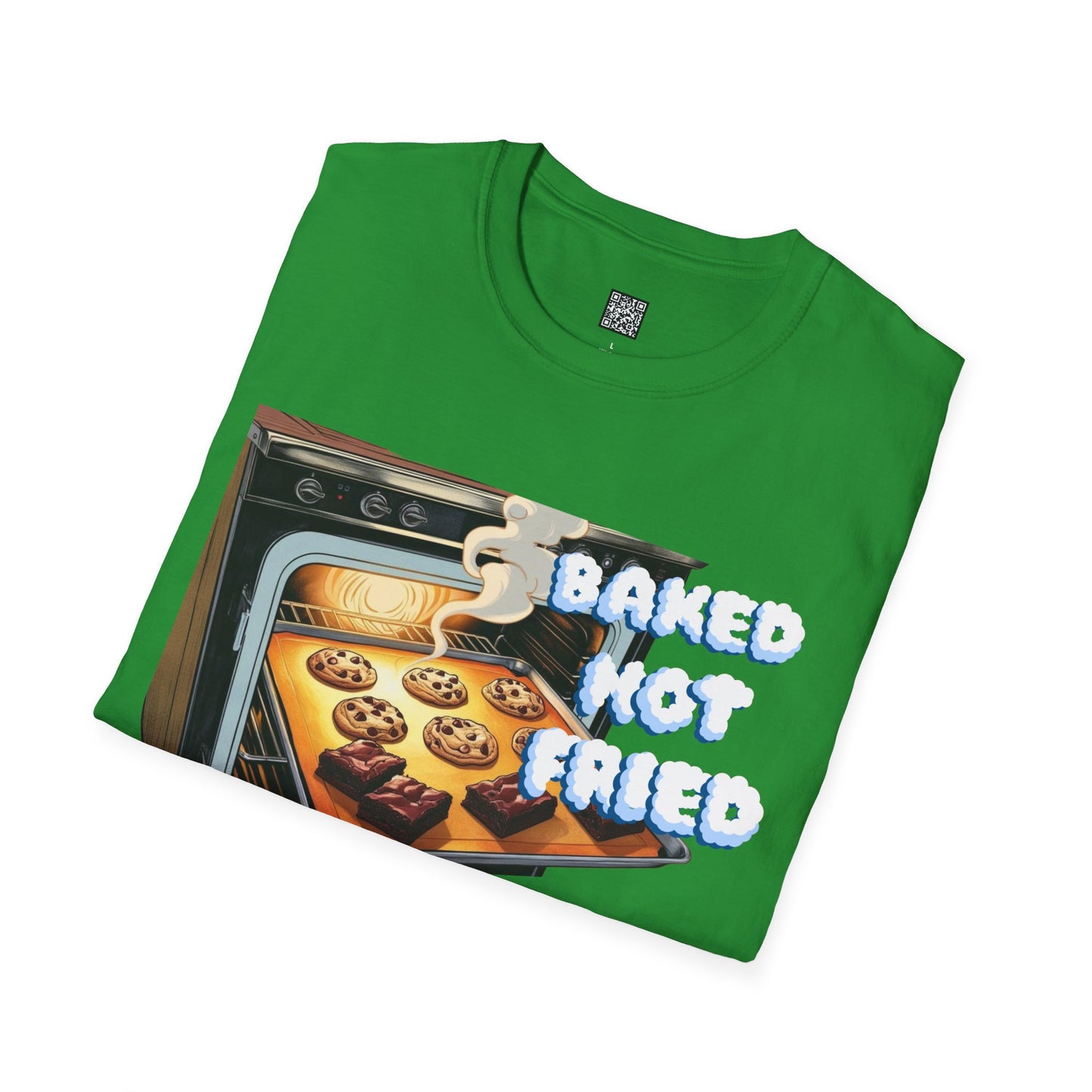 Baked Not Fried Unisex T-shirt