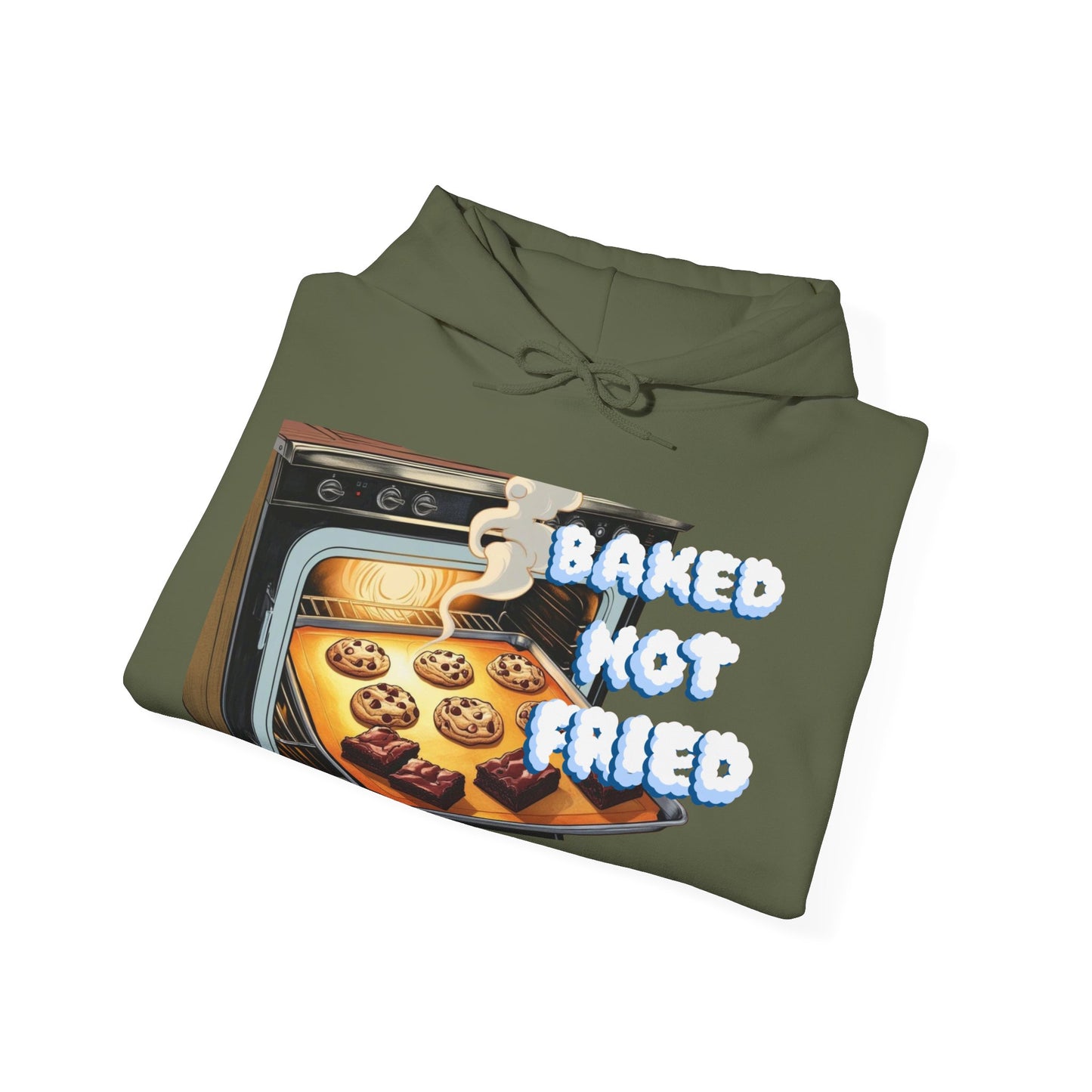Baked Not Fried Unisex Hoodie