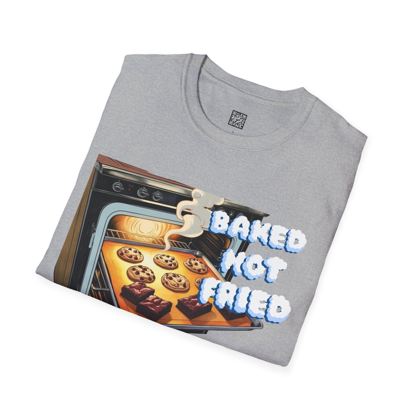 Baked Not Fried Unisex T-shirt