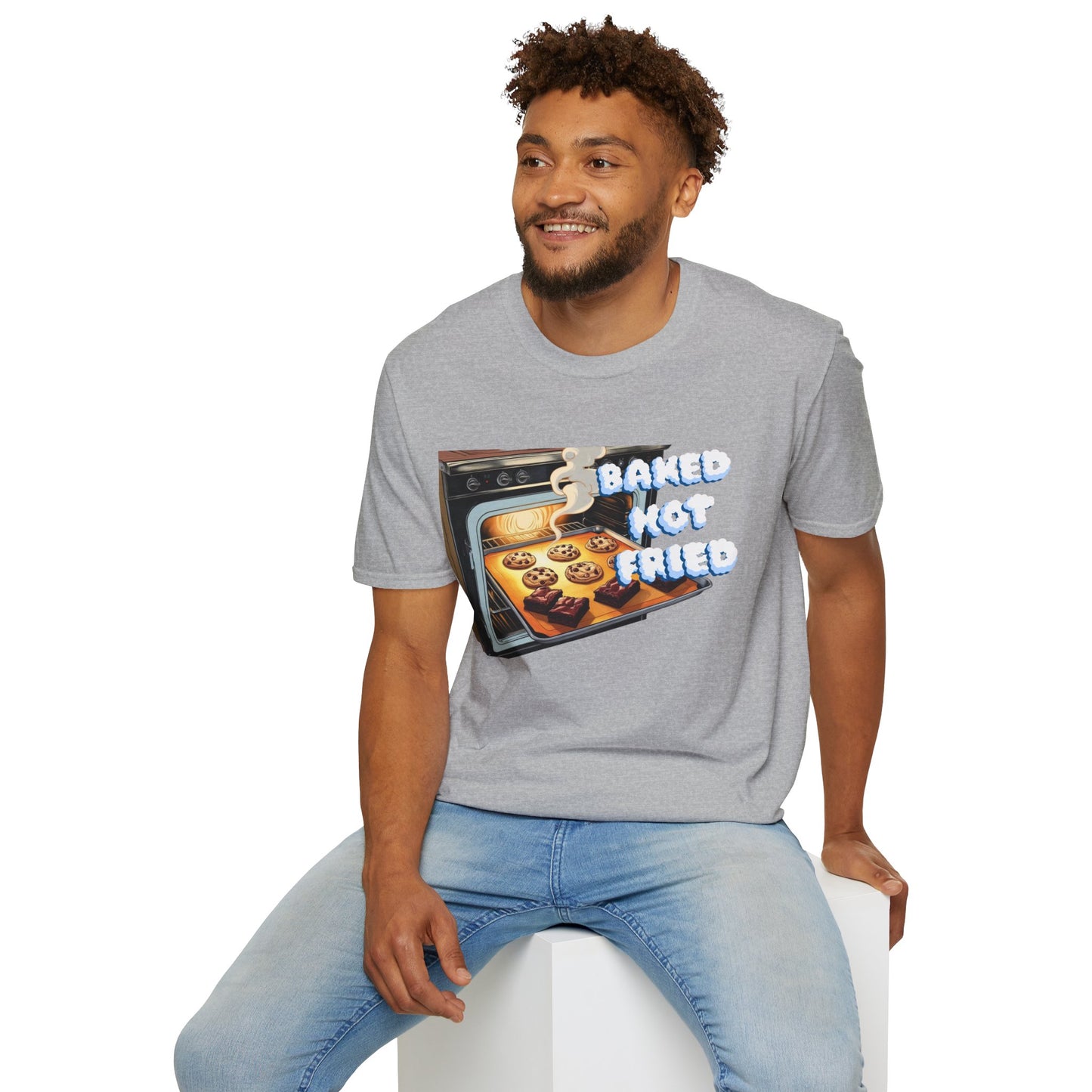 Baked Not Fried Unisex T-shirt