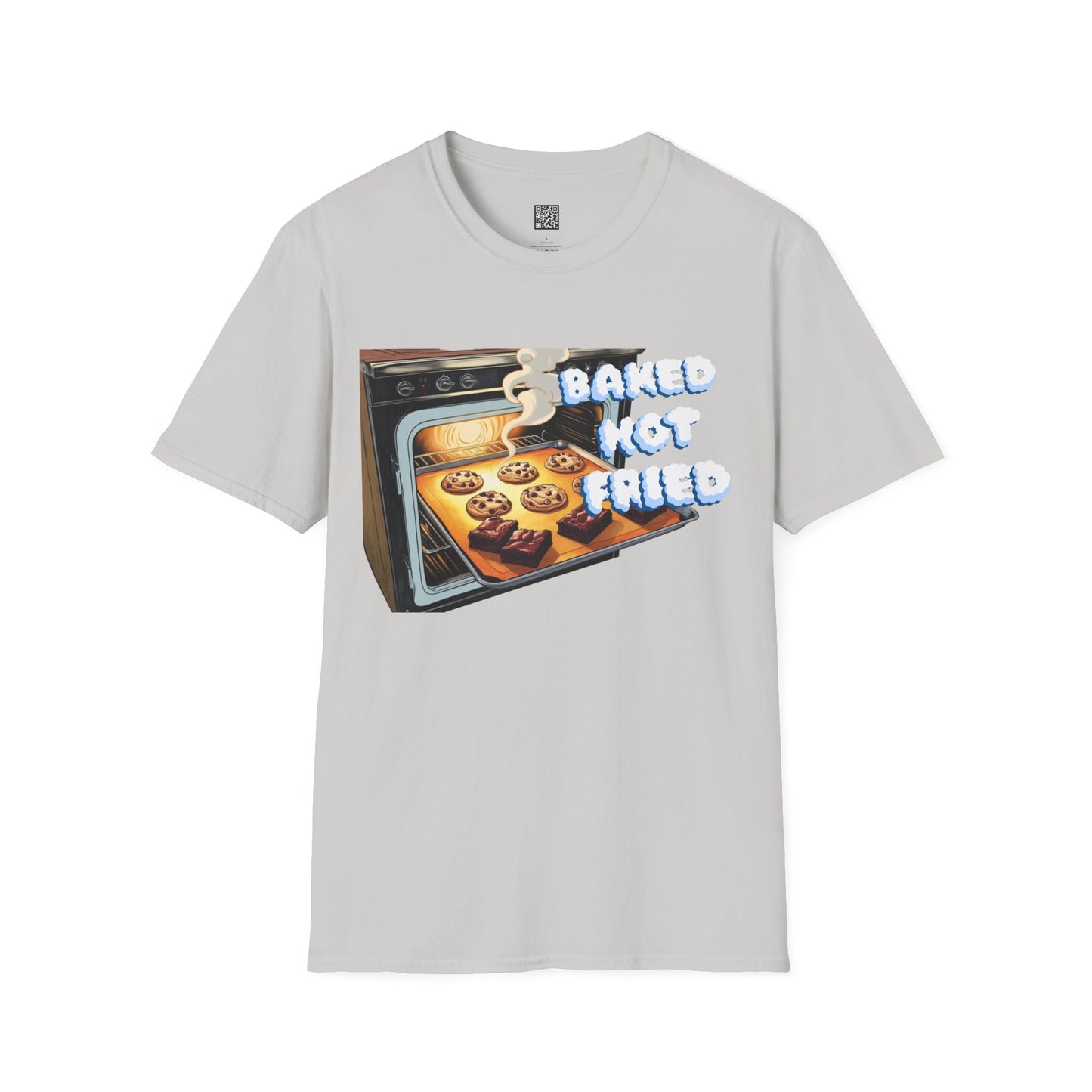 Baked Not Fried Unisex T-shirt