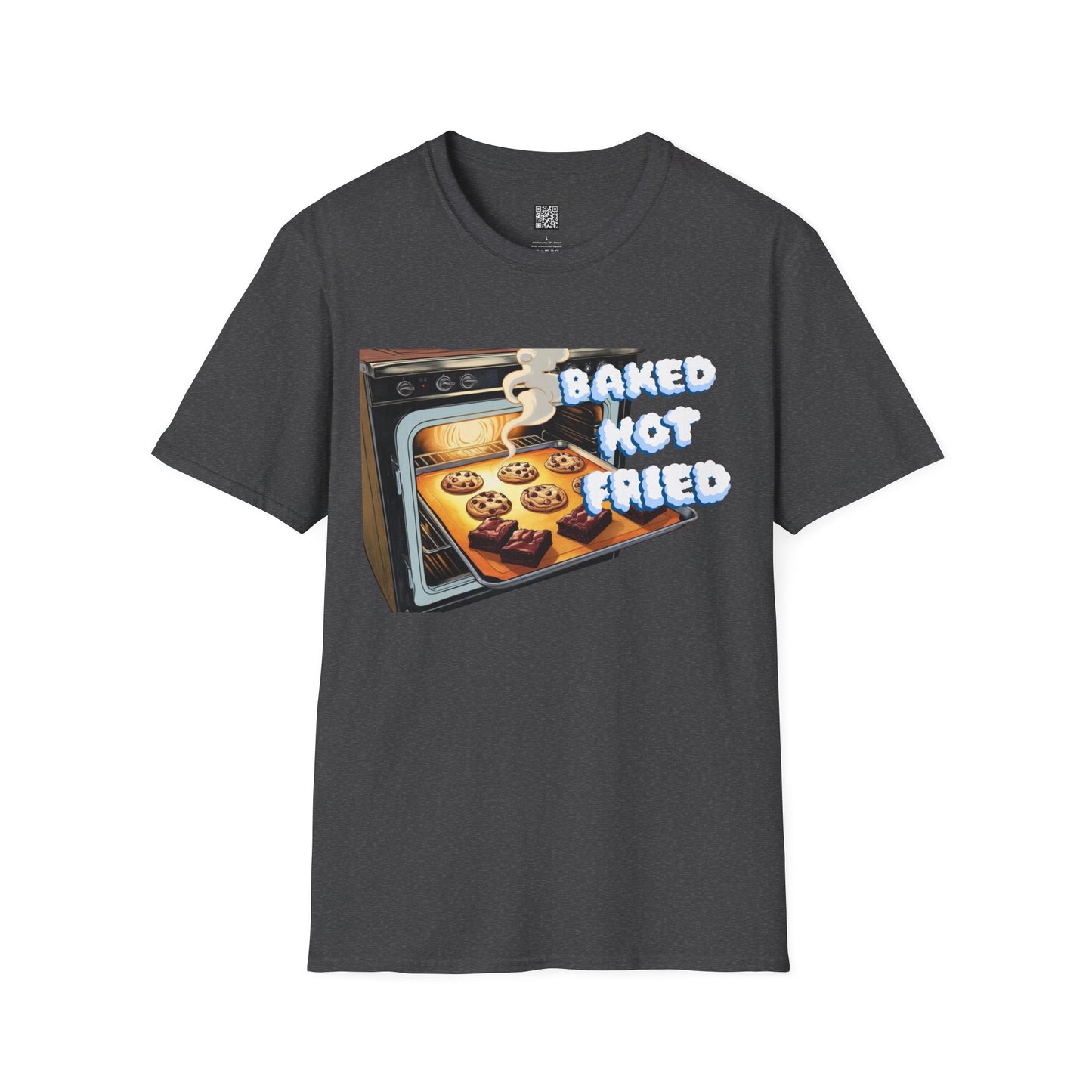 Baked Not Fried Unisex T-shirt
