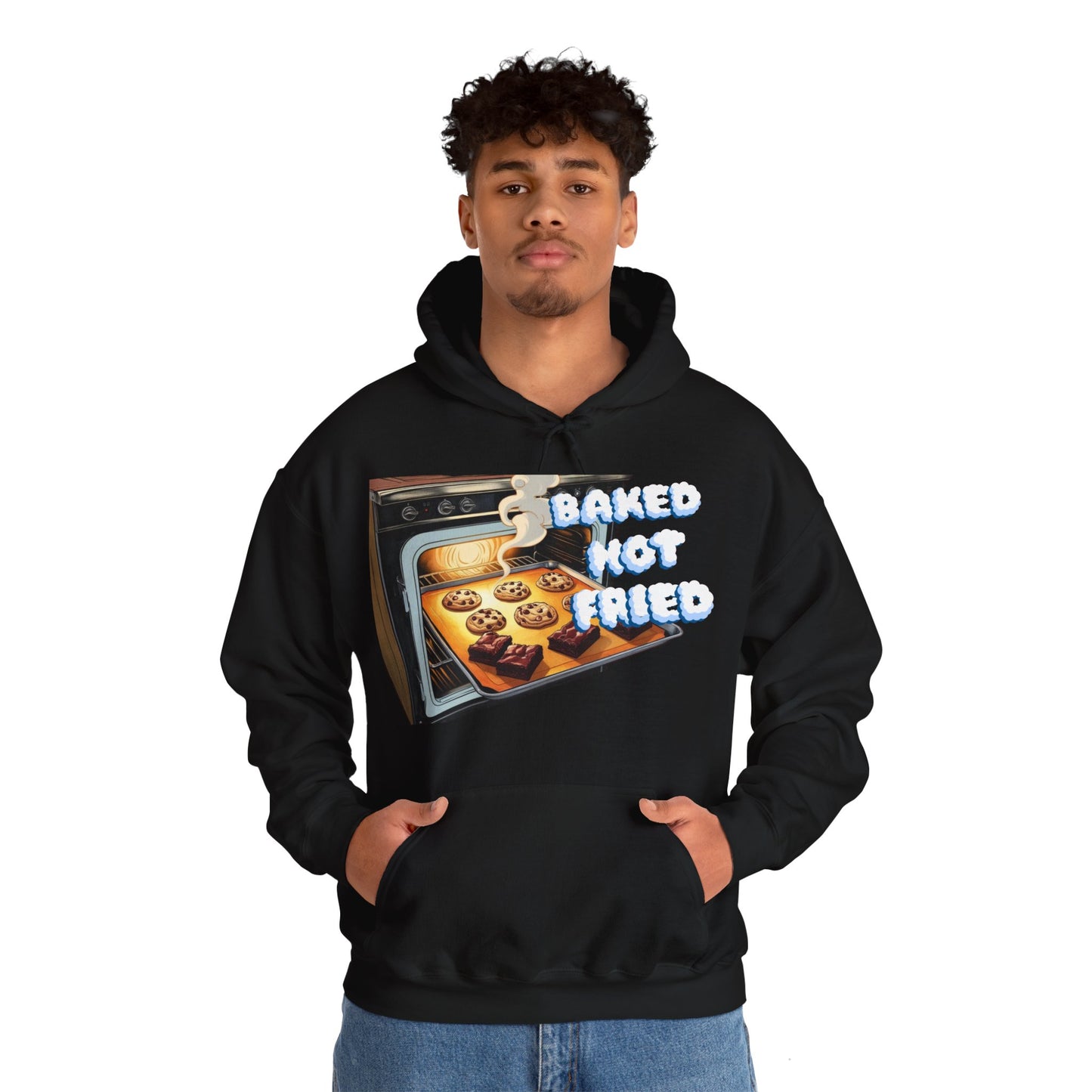 Baked Not Fried Unisex Hoodie