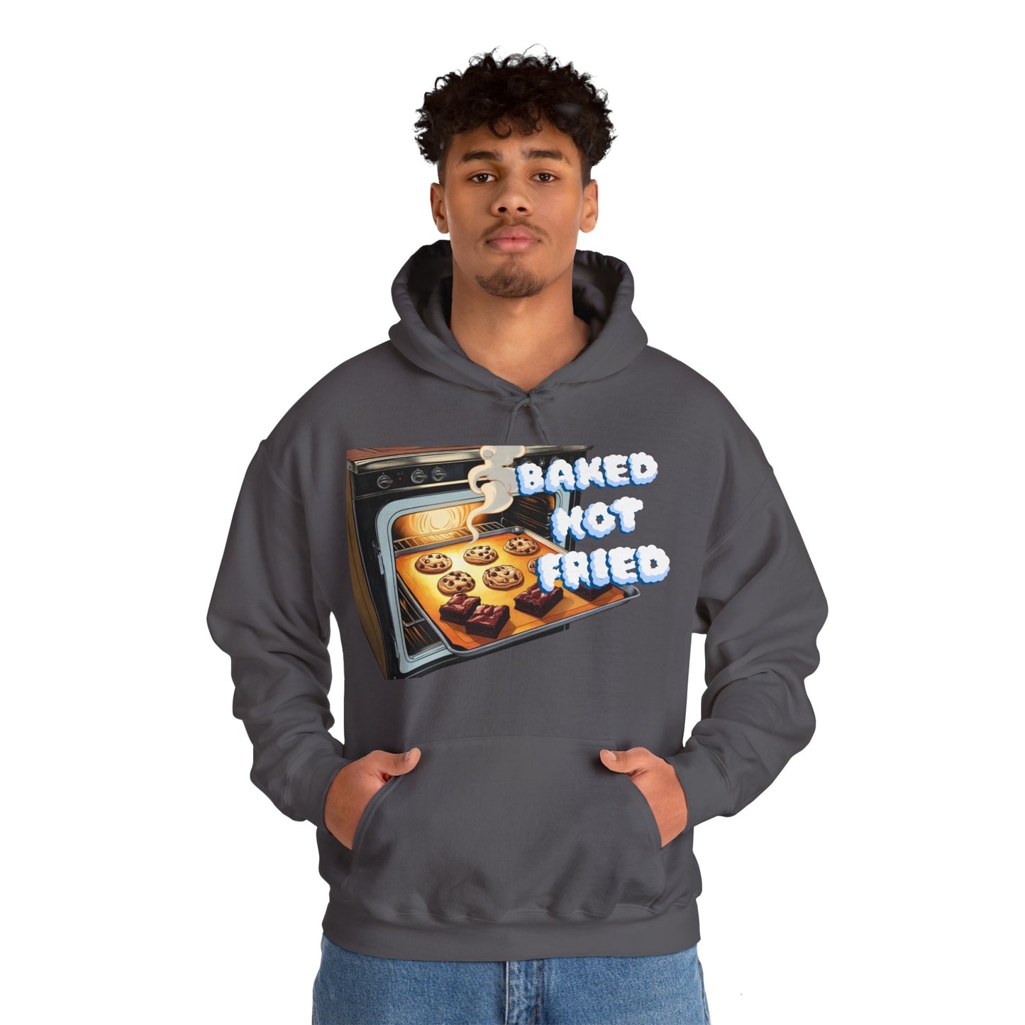 Baked Not Fried Unisex Hoodie