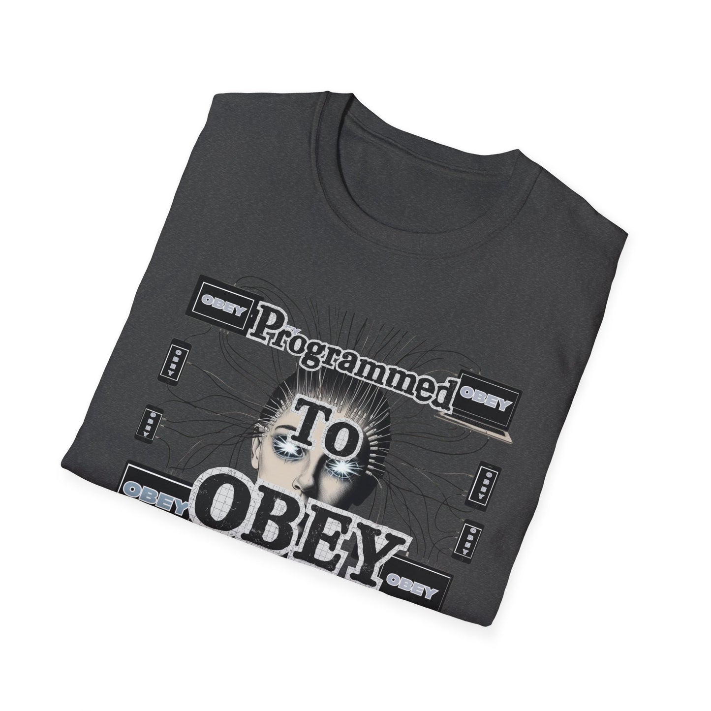 Programmed To Obey Unisex T-shirt