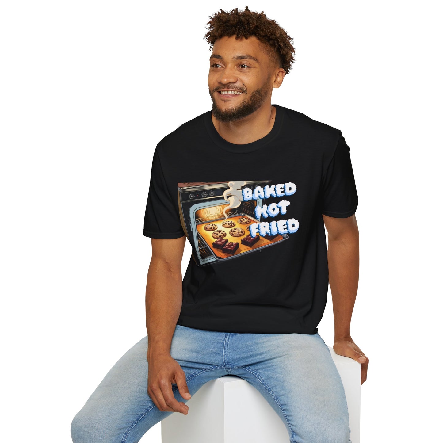 Baked Not Fried Unisex T-shirt