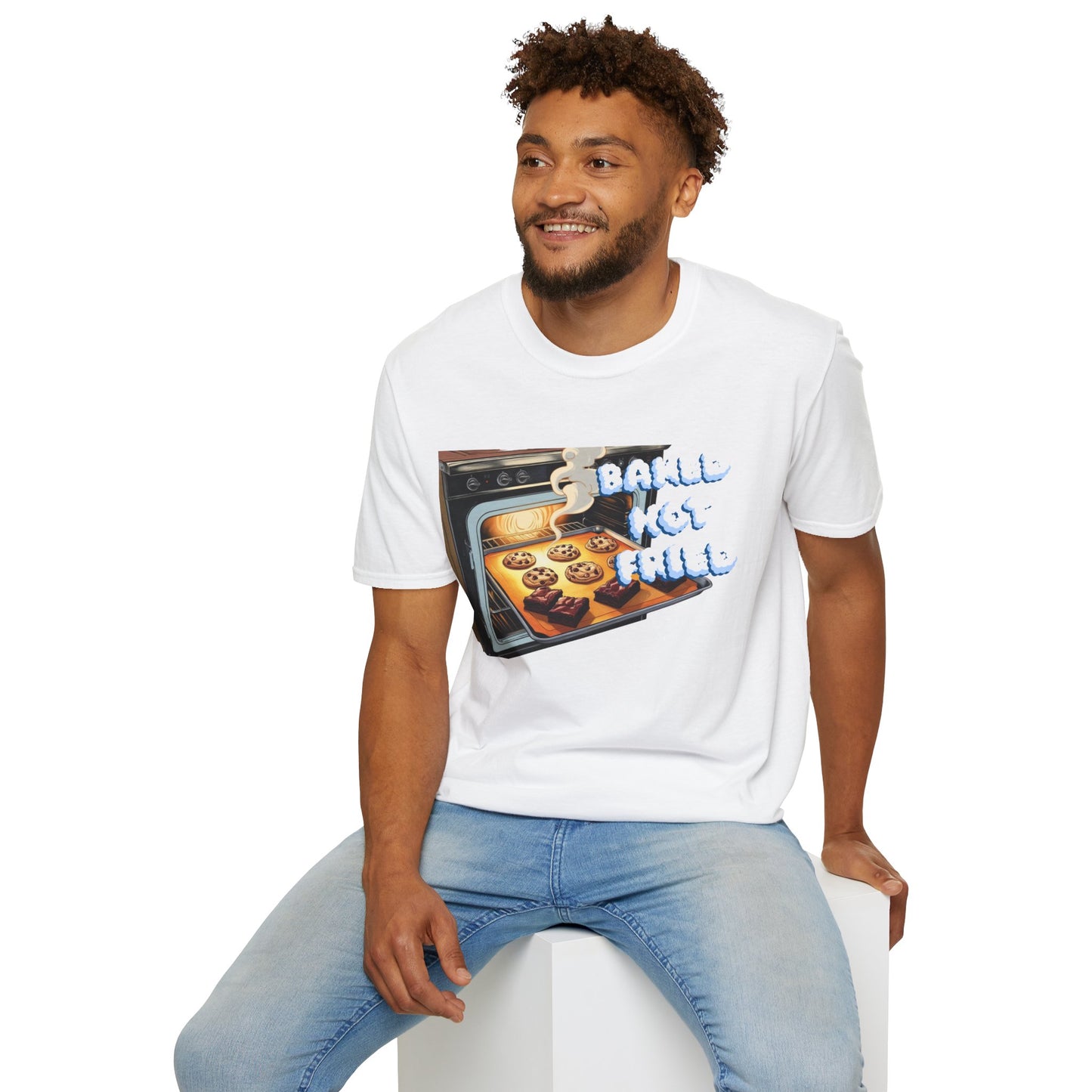 Baked Not Fried Unisex T-shirt
