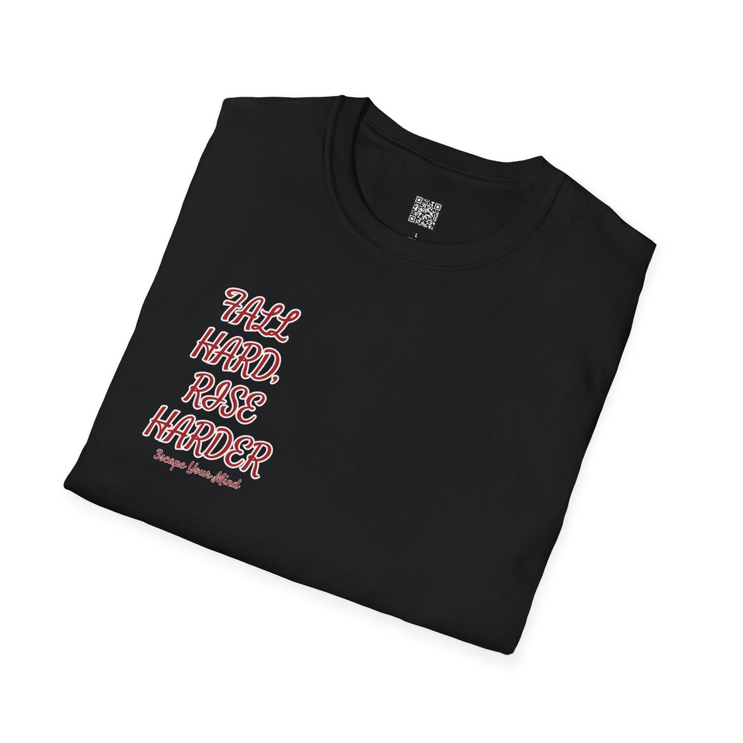 Fall Hard Rise Harder Unisex T-Shirt