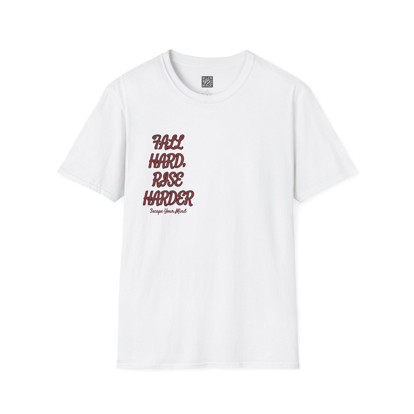 Fall Hard Rise Harder Unisex T-Shirt
