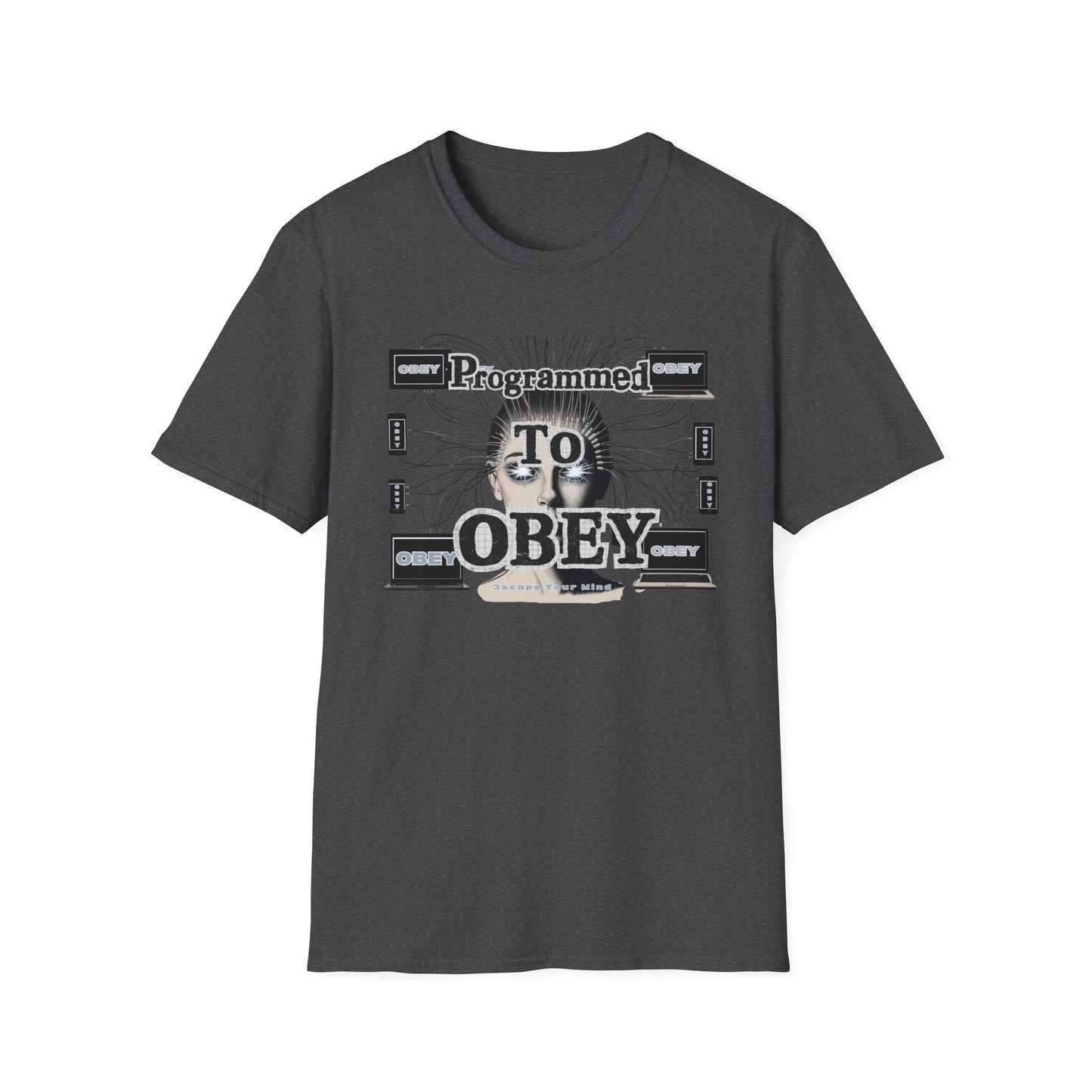 Programmed To Obey Unisex T-shirt