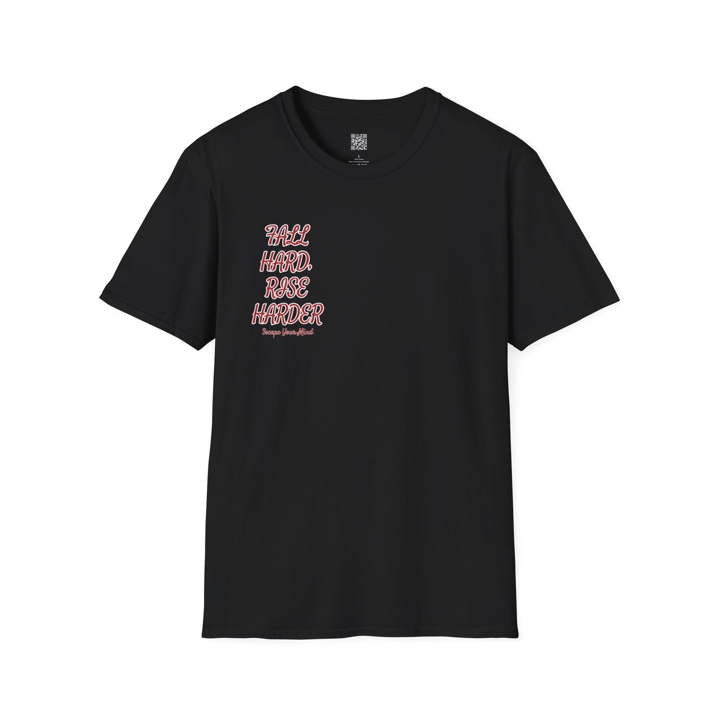 Fall Hard Rise Harder Unisex T-Shirt