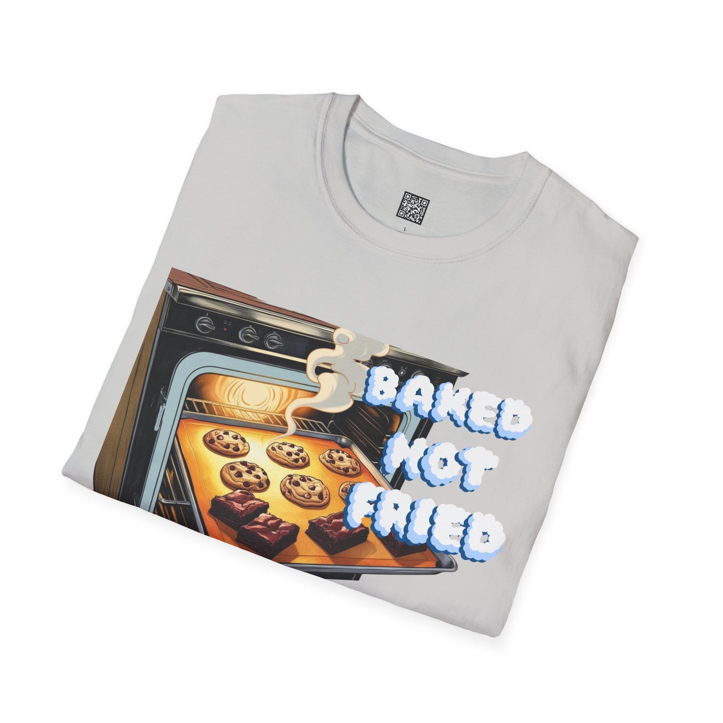 Baked Not Fried Unisex T-shirt